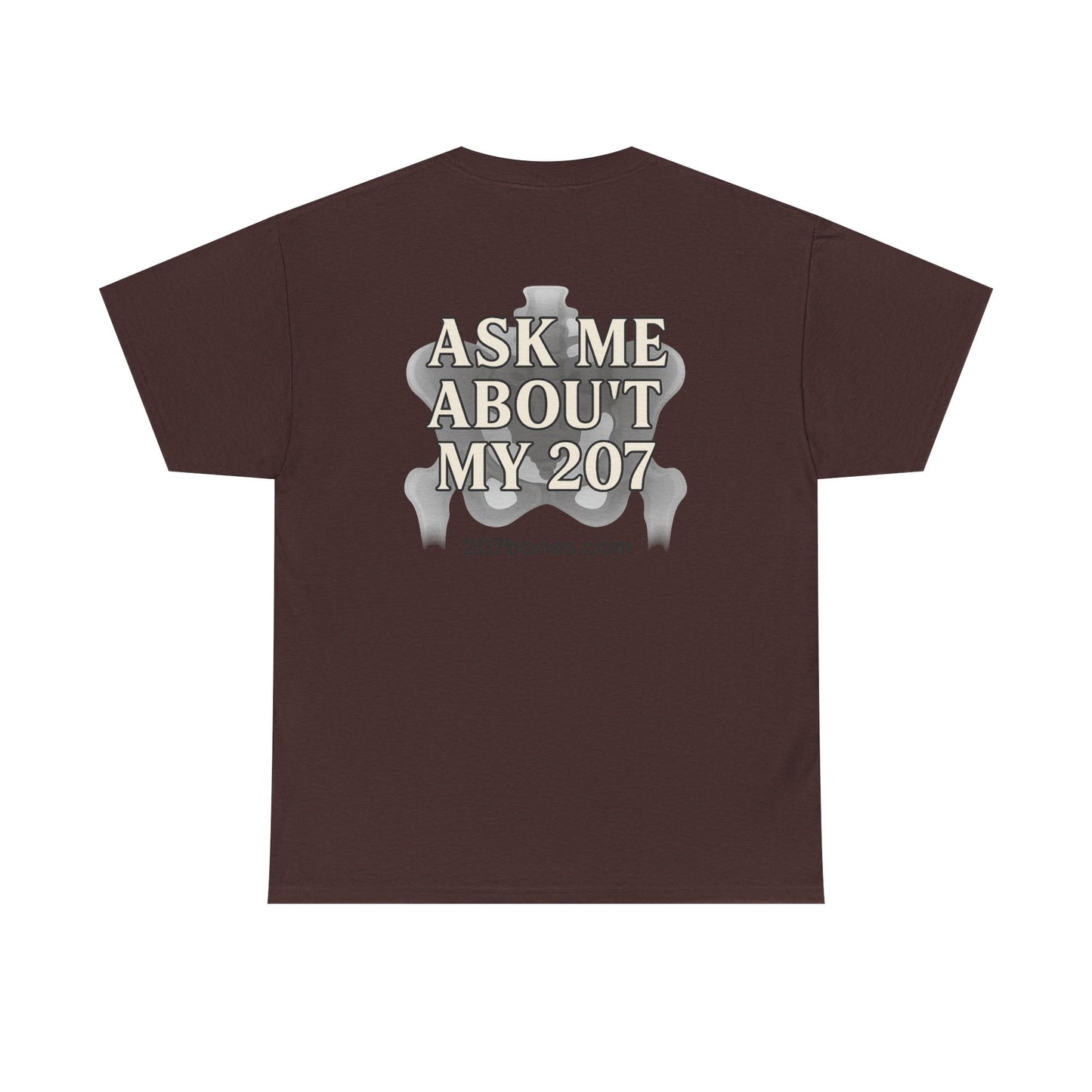 Unisex Heavy Cotton Tee - Casual Wear, Ask Me About My 207 T-Shirt, Perfect for Gift, Everyday Style, Great for Events and Gatherings