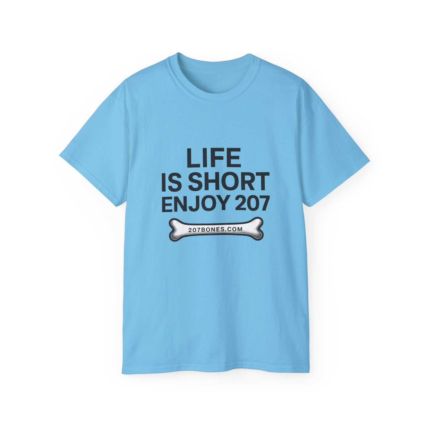 Life is Short Enjoy 207 Unisex Cotton Tee, Funny Quote Shirt, Gift for Pet Lovers, Casual Wear, Birthday Gift, Summer Tee