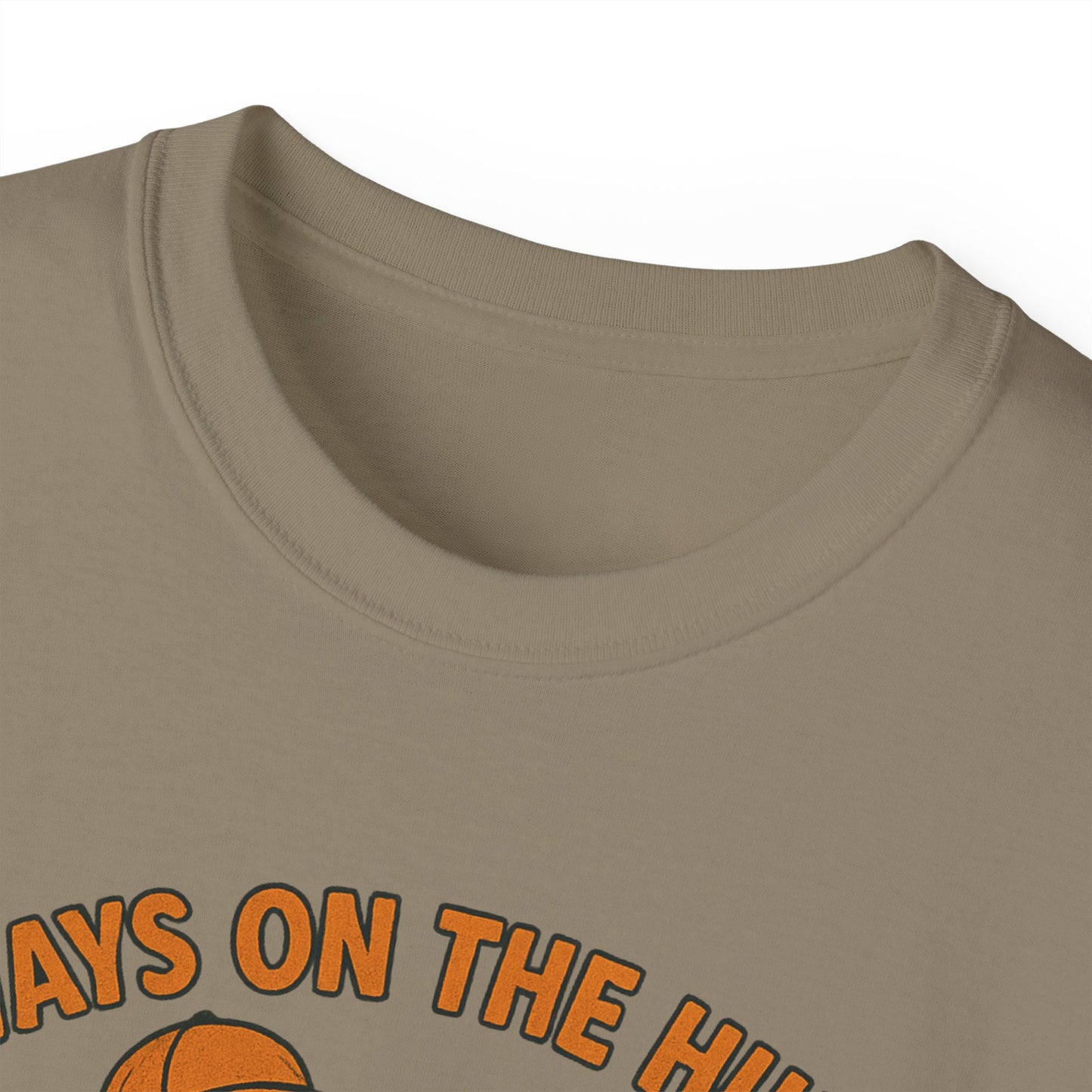 Always on the Hunt Graphic Tee, Fun Tee for Adventurers, Hunting Apparel, Gift for Outdoor Enthusiasts, Unisex Casual Shirt