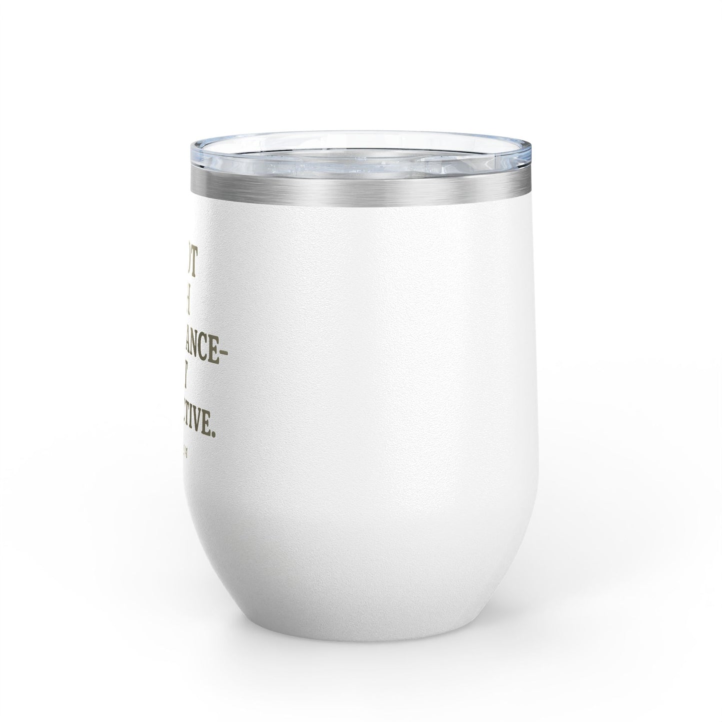 Sassy Wine Tumbler, 12oz - Funny Gift for Wine Lovers, Perfect for Celebrations, Parties, or Relaxing Evenings