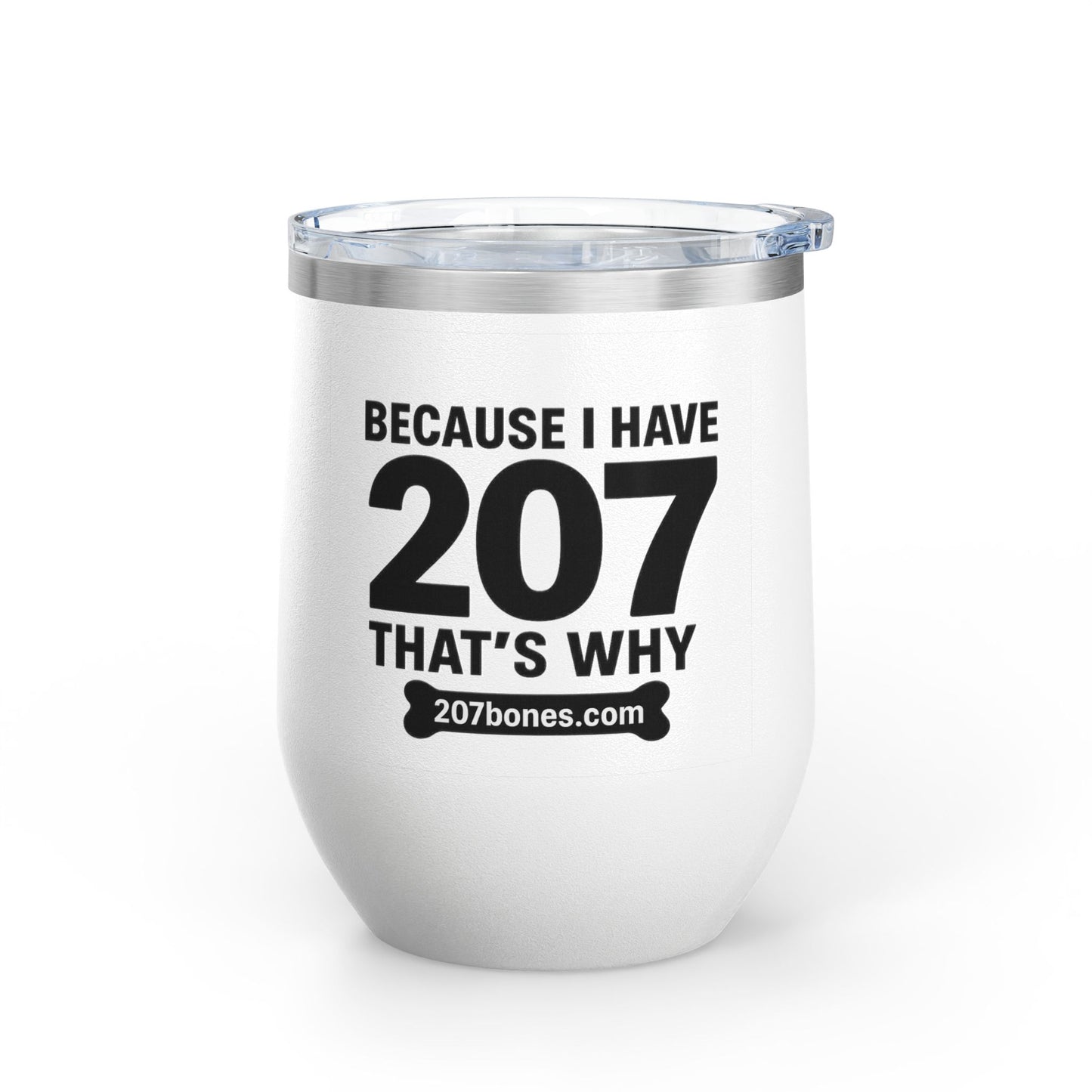Funny Wine Tumbler, Drinkware Gift, Dog Lover Gift, Birthday Present, Humor for Pet Owners - 207 Bones Theme
