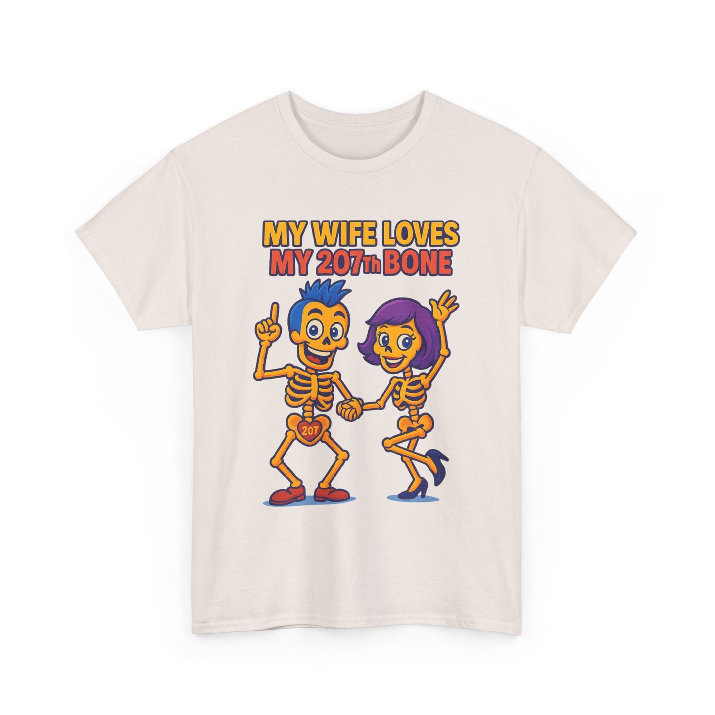 Funny Skeleton Tee, My Wife Loves My 207th Bone Shirt, Halloween Apparel, Couples Costume Tee, Unisex Graphic T-Shirt, Gift for Her