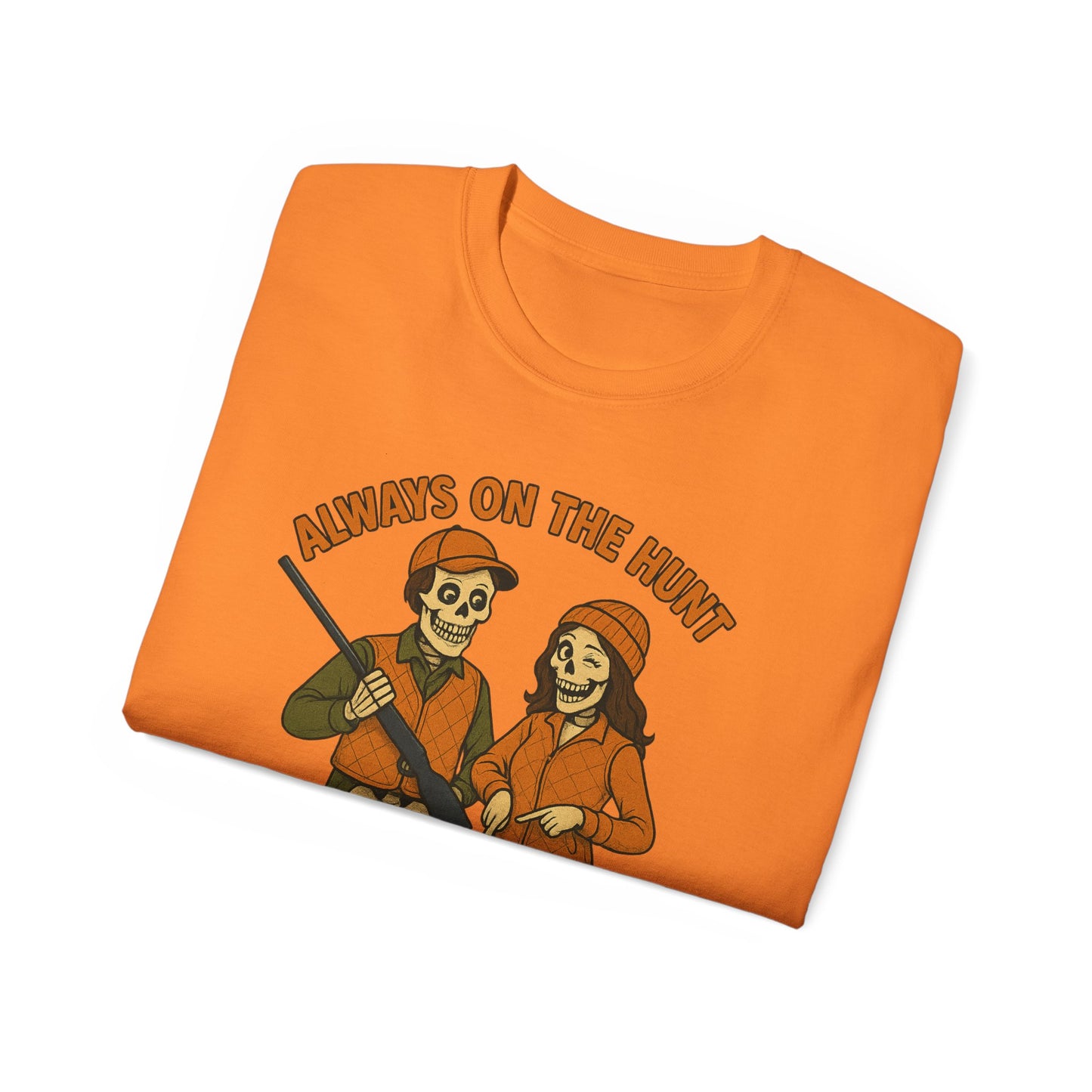 Always on the Hunt Graphic Tee, Fun Tee for Adventurers, Hunting Apparel, Gift for Outdoor Enthusiasts, Unisex Casual Shirt