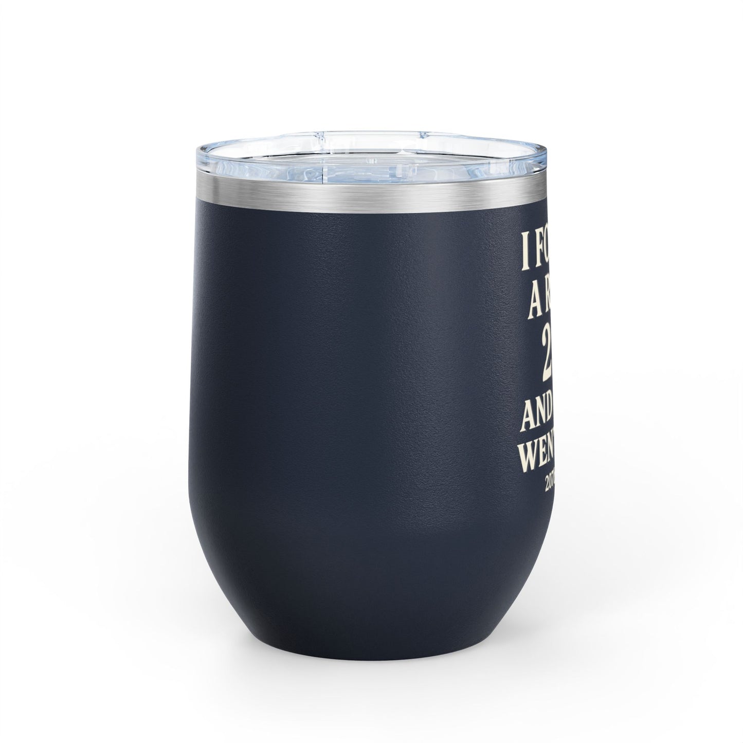 Wine Tumbler with Fun Quote, 12oz Insulated Cup for Wine Lovers, Great Gift for Her, Birthday, Bridesmaid, Housewarming, Bachelorette