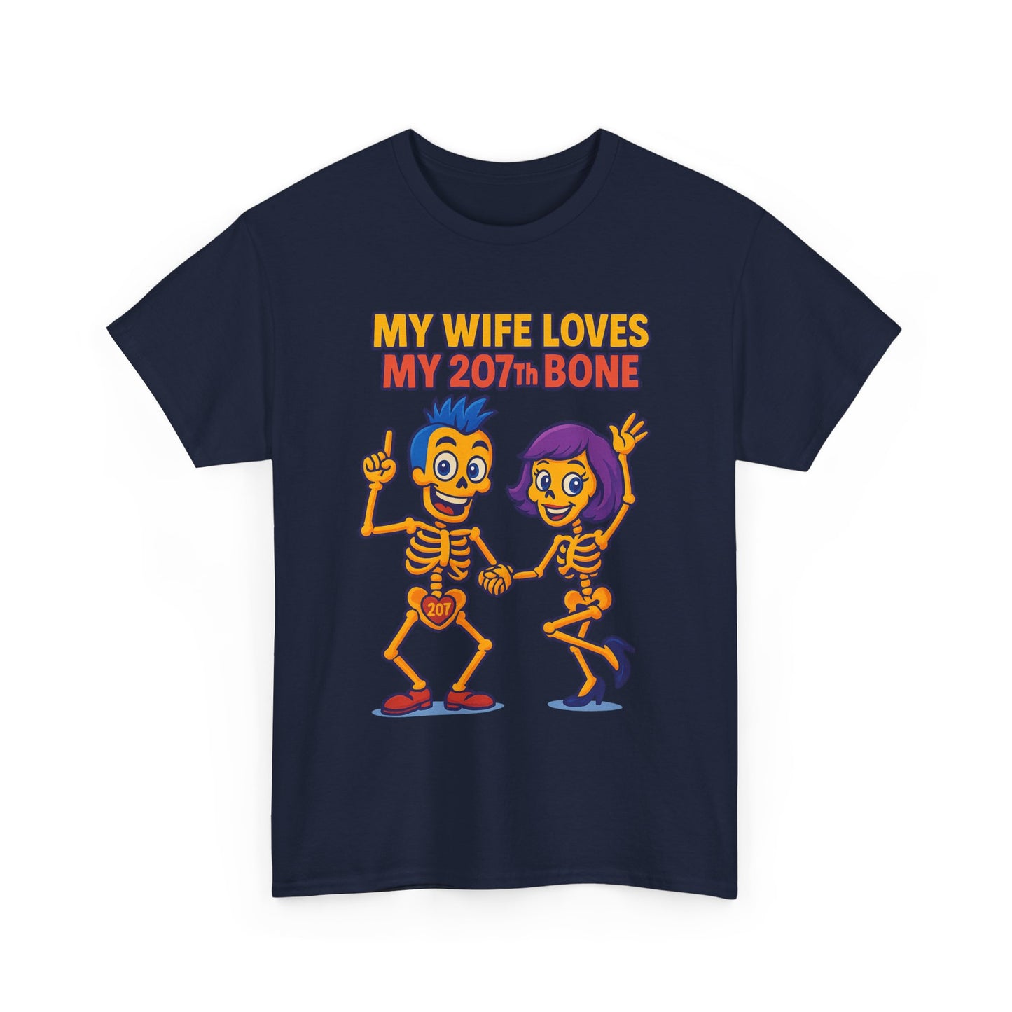 Funny Skeleton Tee, My Wife Loves My 207th Bone Shirt, Halloween Apparel, Couples Costume Tee, Unisex Graphic T-Shirt, Gift for Her
