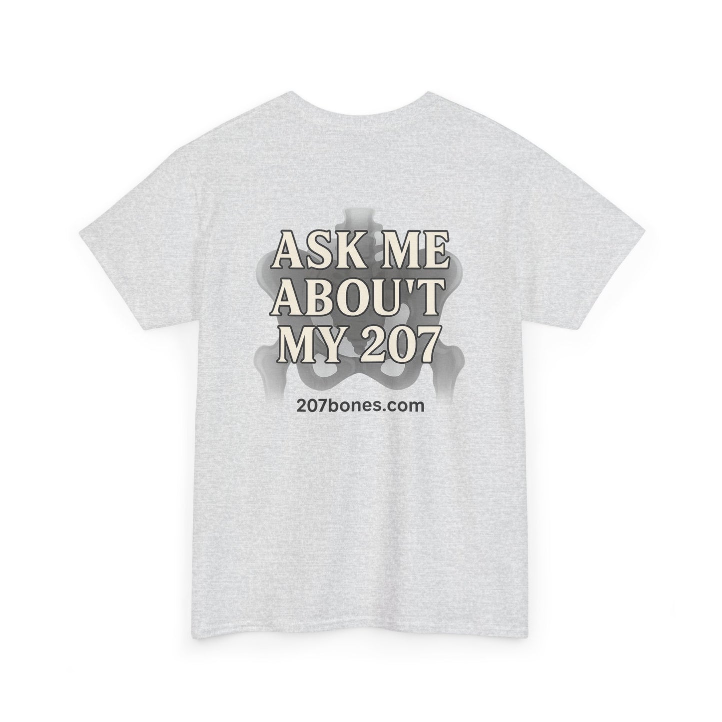 Unisex Heavy Cotton Tee - Casual Wear, Ask Me About My 207 T-Shirt, Perfect for Gift, Everyday Style, Great for Events and Gatherings