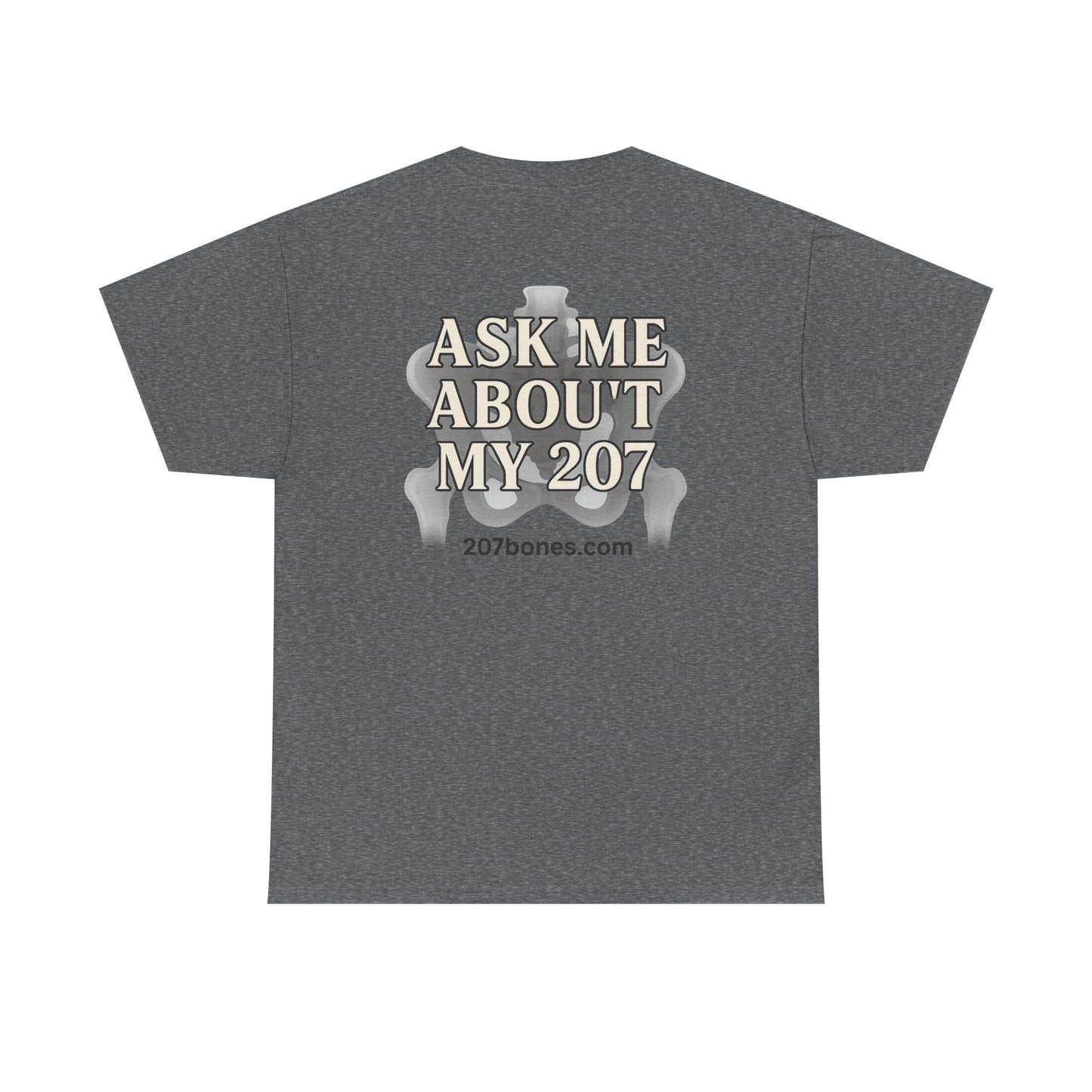 Unisex Heavy Cotton Tee - Casual Wear, Ask Me About My 207 T-Shirt, Perfect for Gift, Everyday Style, Great for Events and Gatherings