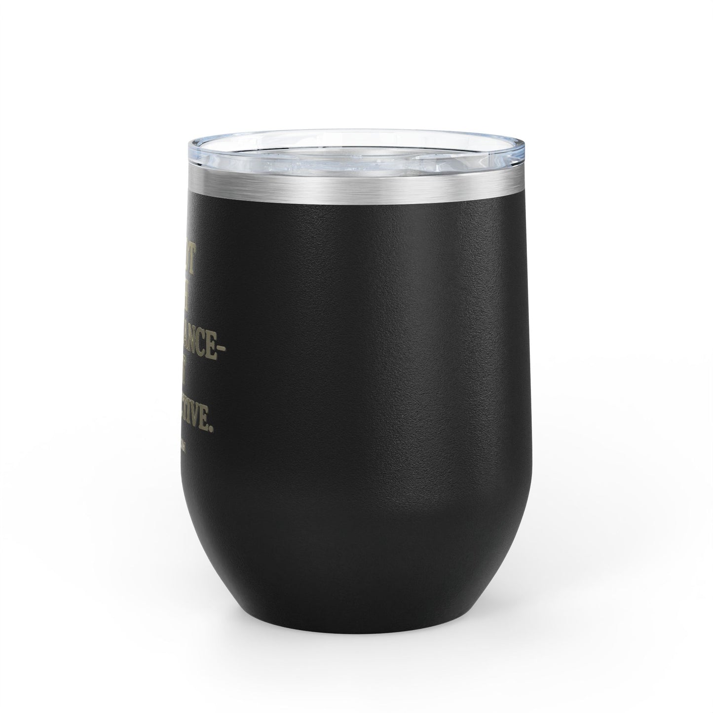 Sassy Wine Tumbler, 12oz - Funny Gift for Wine Lovers, Perfect for Celebrations, Parties, or Relaxing Evenings