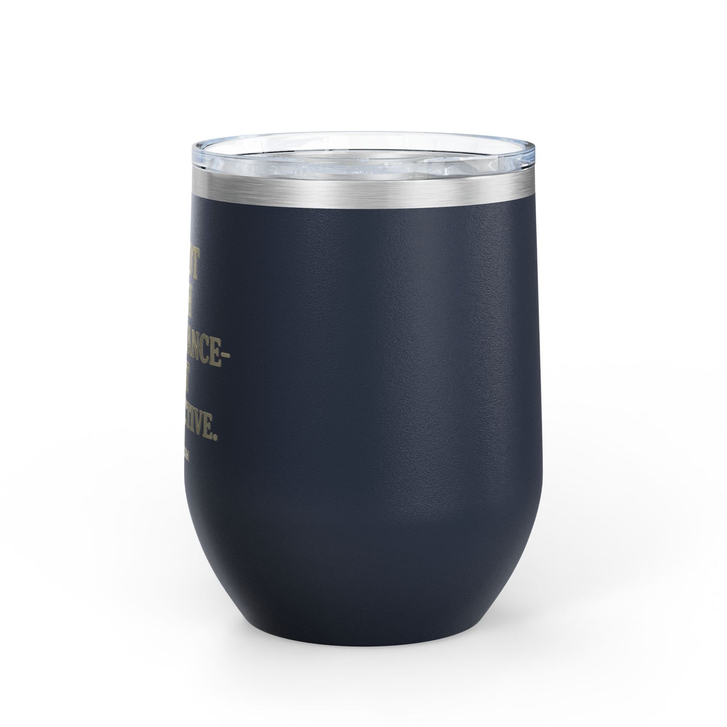 Sassy Wine Tumbler, 12oz - Funny Gift for Wine Lovers, Perfect for Celebrations, Parties, or Relaxing Evenings