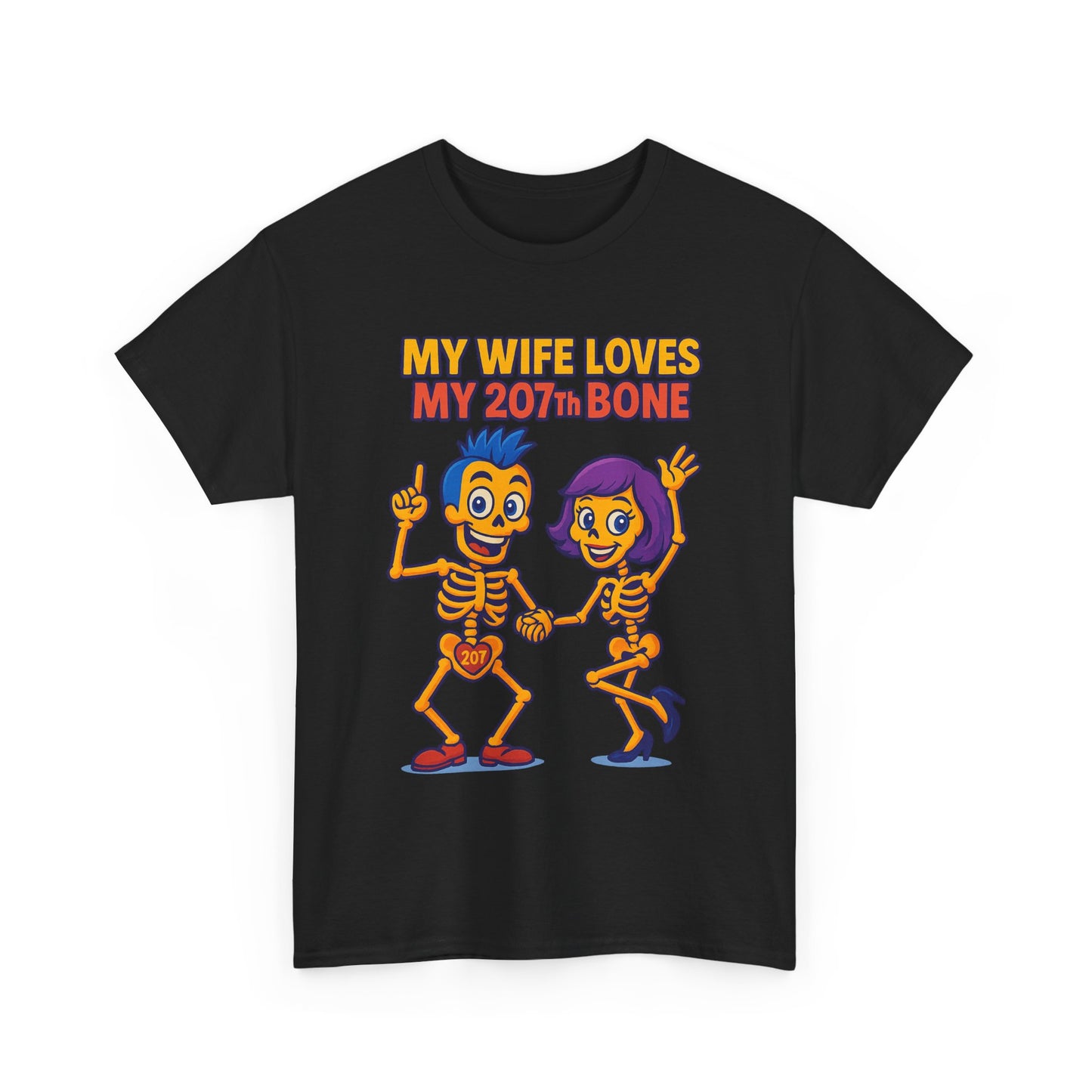 Funny Skeleton Tee, My Wife Loves My 207th Bone Shirt, Halloween Apparel, Couples Costume Tee, Unisex Graphic T-Shirt, Gift for Her