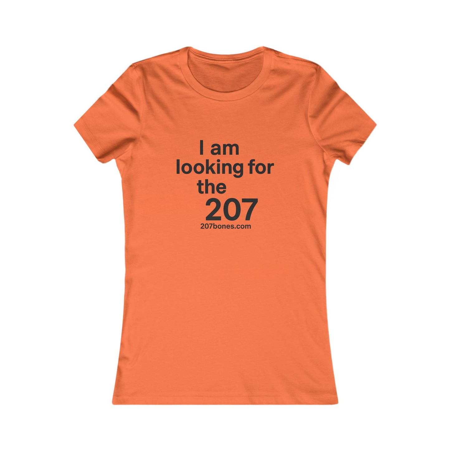 I Am Looking for the 207 Women's Tee - Casual Gift, Travel T-Shirt, Motivational Wear, Maine Apparel, Unique Statement Tee
