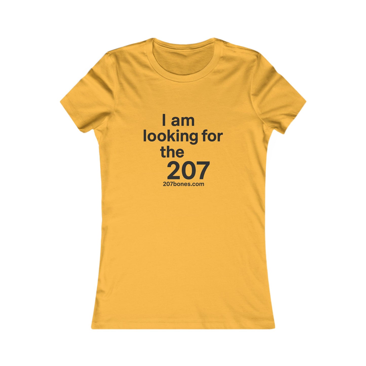 I Am Looking for the 207 Women's Tee - Casual Gift, Travel T-Shirt, Motivational Wear, Maine Apparel, Unique Statement Tee