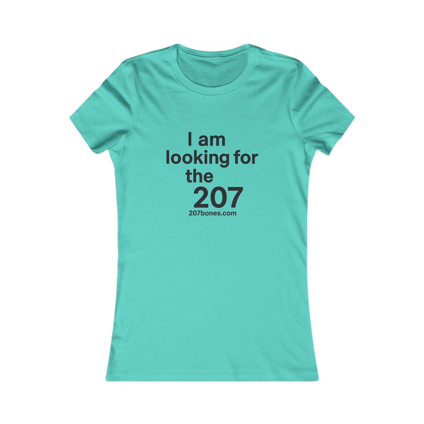 I Am Looking for the 207 Women's Tee - Casual Gift, Travel T-Shirt, Motivational Wear, Maine Apparel, Unique Statement Tee