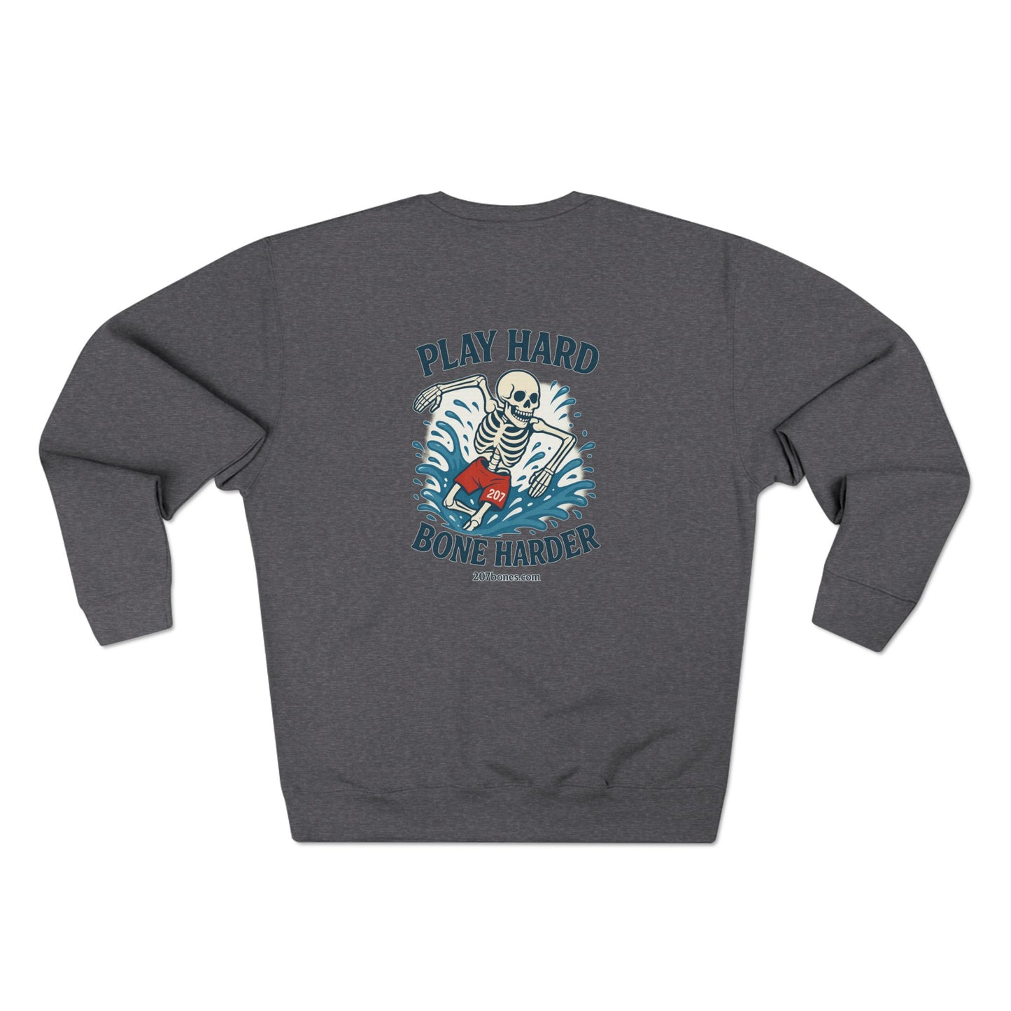Play Hard Bone Harder Sweatshirt | Unisex Crewneck, Casual Wear, Skate Style, Birthday Gift, Unique Quote Fashion