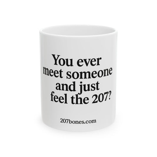 207 Vibe Ceramic Coffee Mug - Perfect Gift for Coffee Lovers, Funny Mug for Friends, Home Decor, 11oz and 15oz Options