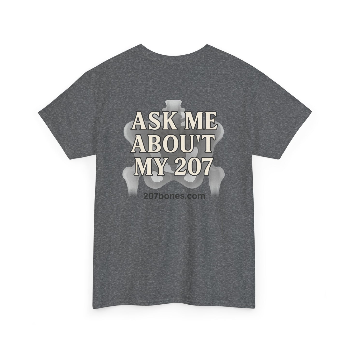 Unisex Heavy Cotton Tee - Casual Wear, Ask Me About My 207 T-Shirt, Perfect for Gift, Everyday Style, Great for Events and Gatherings