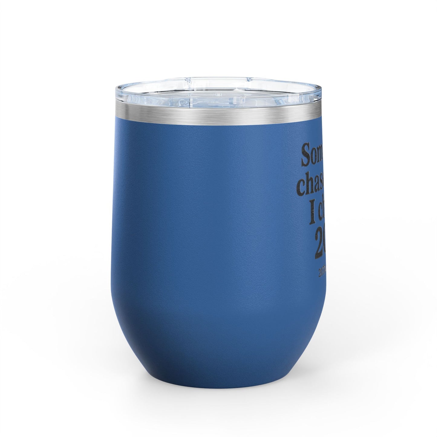 Wine Tumbler with Quote, Gifts for Car Lovers, Funny Wine Cup, Personalized Drinkware, Girls Who Chase 207s