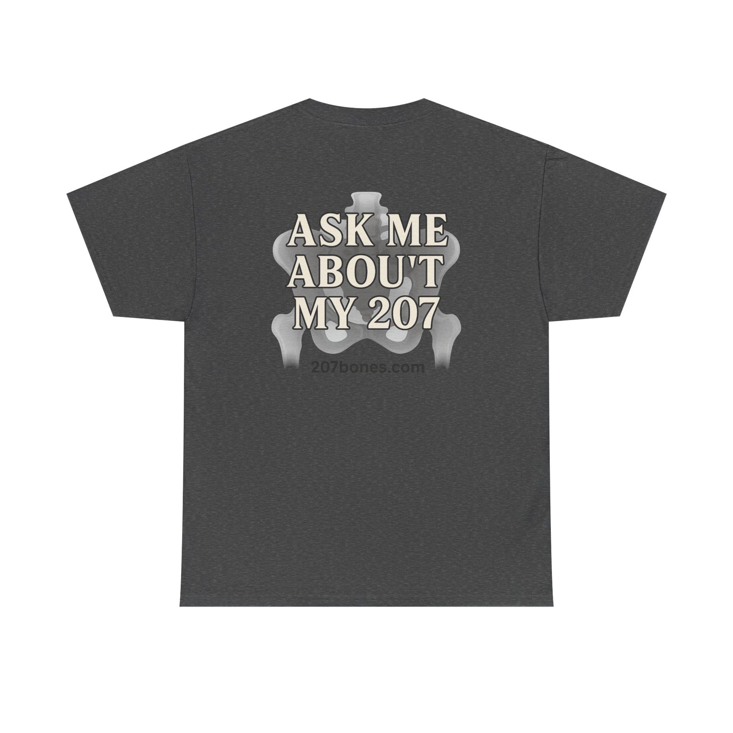 Unisex Heavy Cotton Tee - Casual Wear, Ask Me About My 207 T-Shirt, Perfect for Gift, Everyday Style, Great for Events and Gatherings