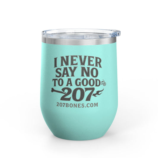 Funny Wine Tumbler - "I Never Say No to a Good" - Perfect Gift for Wine Lovers, Outdoor Enthusiasts, Parties, and Celebrations