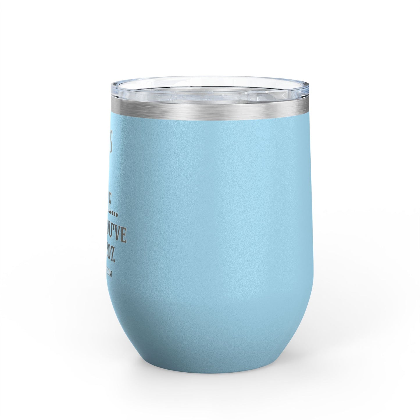 Funny Wine Tumbler, 12oz - Perfect Gift for Wine Lovers, Birthdays, Bachelorette Parties, Celebrations, or Just Cozy Evenings!