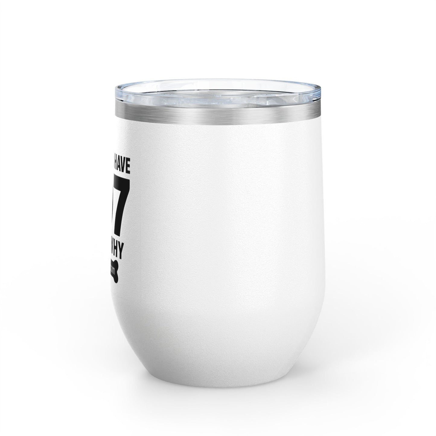 Funny Wine Tumbler, Drinkware Gift, Dog Lover Gift, Birthday Present, Humor for Pet Owners - 207 Bones Theme