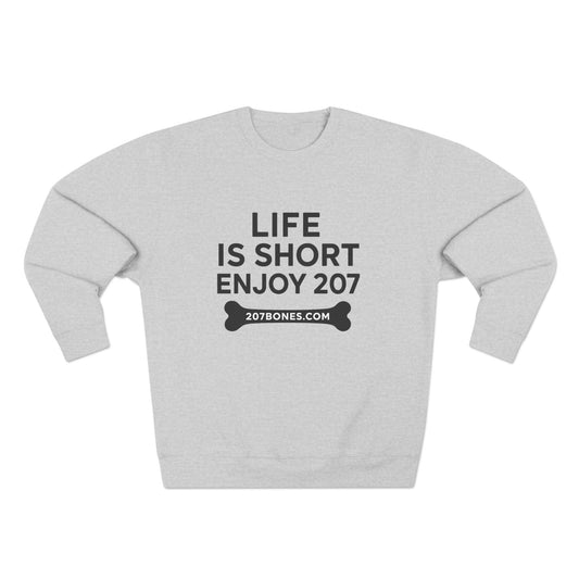 Casual Vibe Sweatshirt - Life is Short, Enjoy 207, Birthday Gift, Everyday Wear, Unisex Pullover, Comfy Apparel