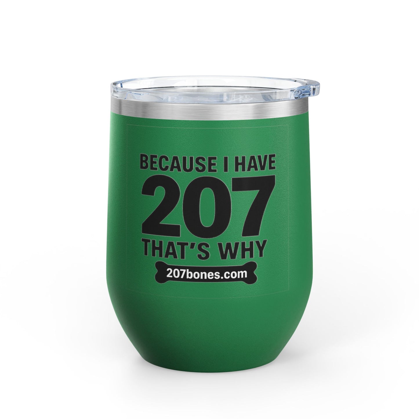Funny Wine Tumbler, Drinkware Gift, Dog Lover Gift, Birthday Present, Humor for Pet Owners - 207 Bones Theme