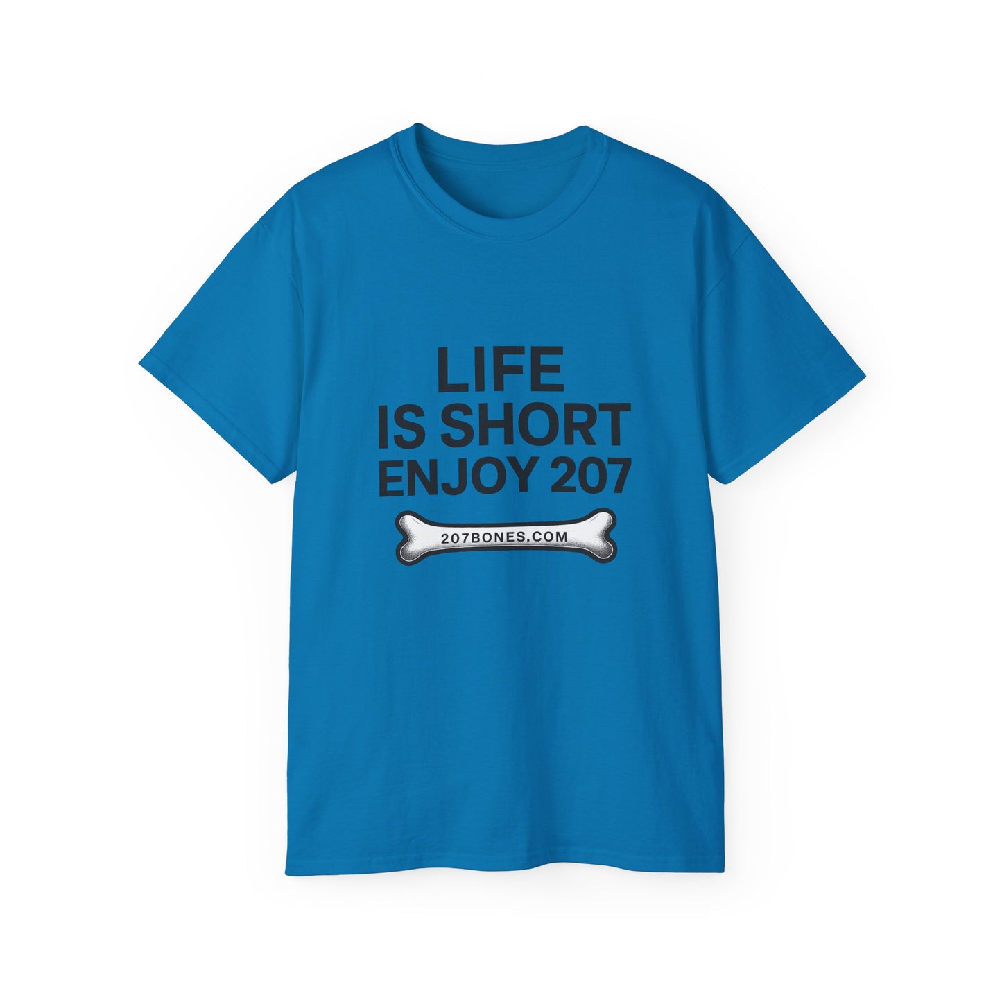 Life is Short Enjoy 207 Unisex Cotton Tee, Funny Quote Shirt, Gift for Pet Lovers, Casual Wear, Birthday Gift, Summer Tee