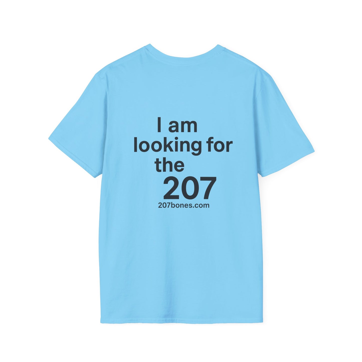 Casual Graphic Tee for Adventurers | I am looking for the 207 | Perfect for Outdoor Events, Gifts, Festivals, Family Gatherings, Travel