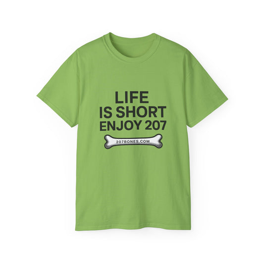 Life is Short Enjoy 207 Unisex Cotton Tee, Funny Quote Shirt, Gift for Pet Lovers, Casual Wear, Birthday Gift, Summer Tee