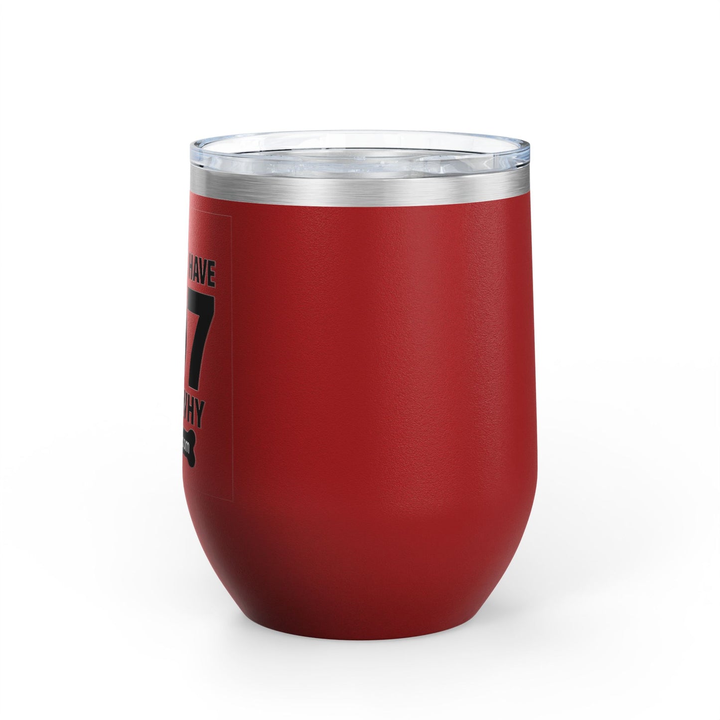 Funny Wine Tumbler, Drinkware Gift, Dog Lover Gift, Birthday Present, Humor for Pet Owners - 207 Bones Theme