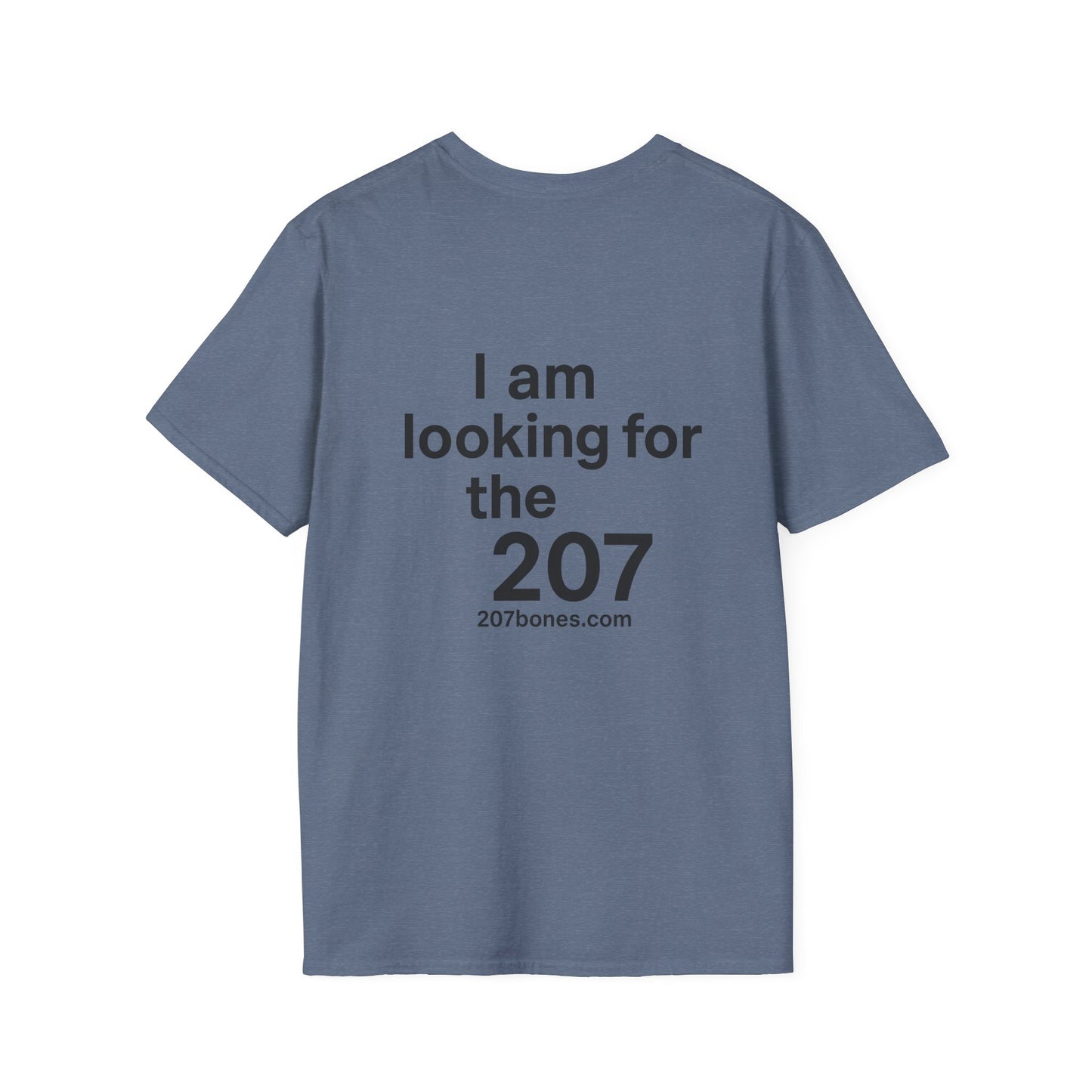 Casual Graphic Tee for Adventurers | I am looking for the 207 | Perfect for Outdoor Events, Gifts, Festivals, Family Gatherings, Travel