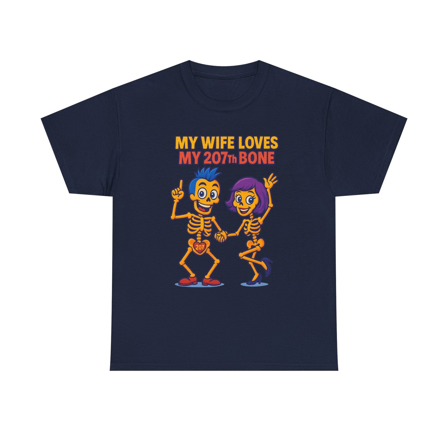 Funny Skeleton Tee, My Wife Loves My 207th Bone Shirt, Halloween Apparel, Couples Costume Tee, Unisex Graphic T-Shirt, Gift for Her