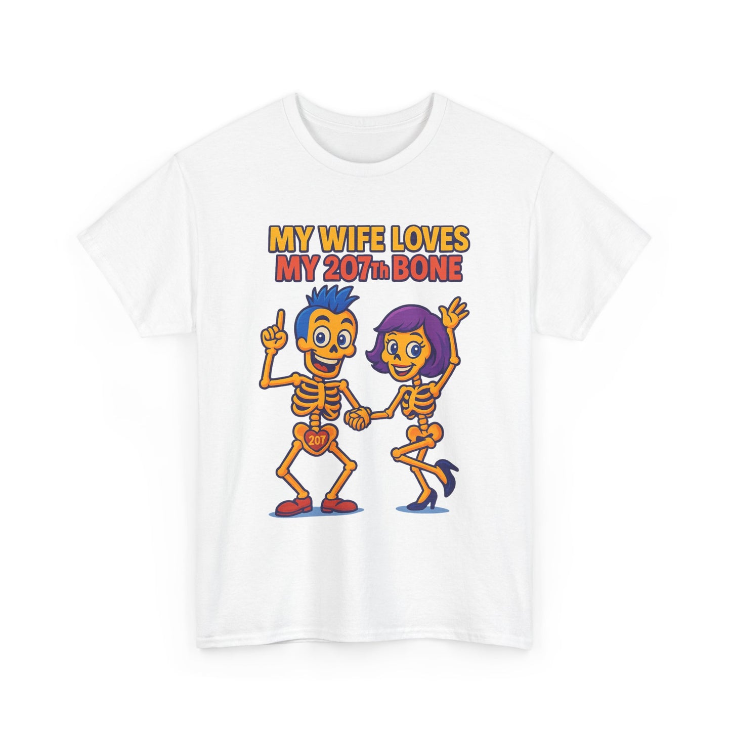 Funny Skeleton Tee, My Wife Loves My 207th Bone Shirt, Halloween Apparel, Couples Costume Tee, Unisex Graphic T-Shirt, Gift for Her