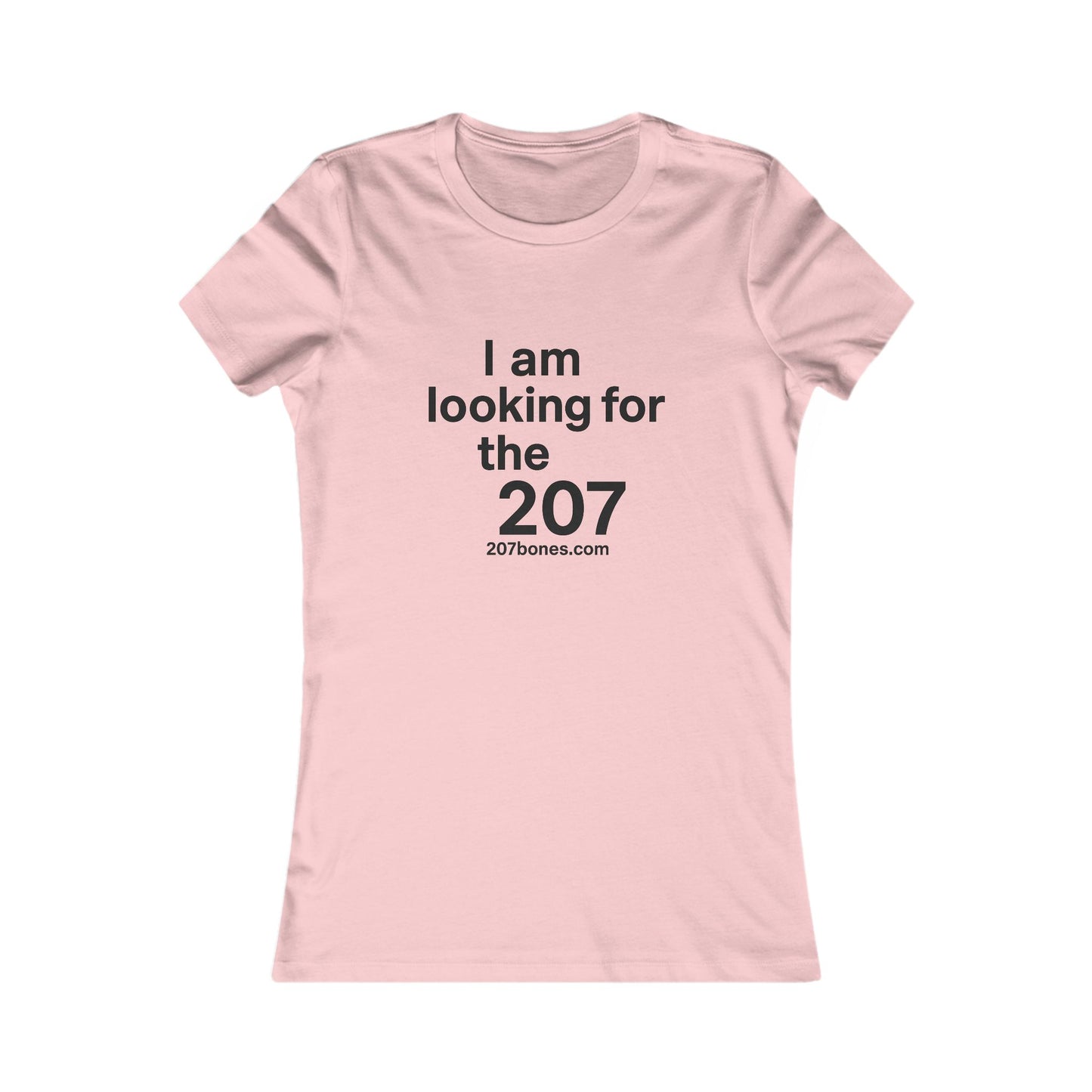 I Am Looking for the 207 Women's Tee - Casual Gift, Travel T-Shirt, Motivational Wear, Maine Apparel, Unique Statement Tee