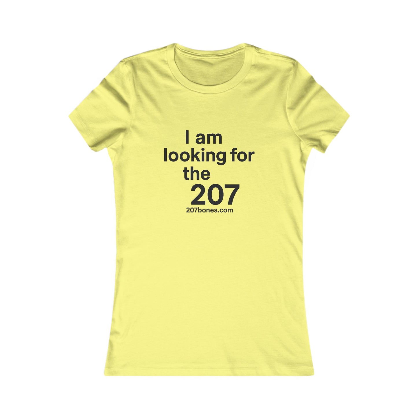 I Am Looking for the 207 Women's Tee - Casual Gift, Travel T-Shirt, Motivational Wear, Maine Apparel, Unique Statement Tee