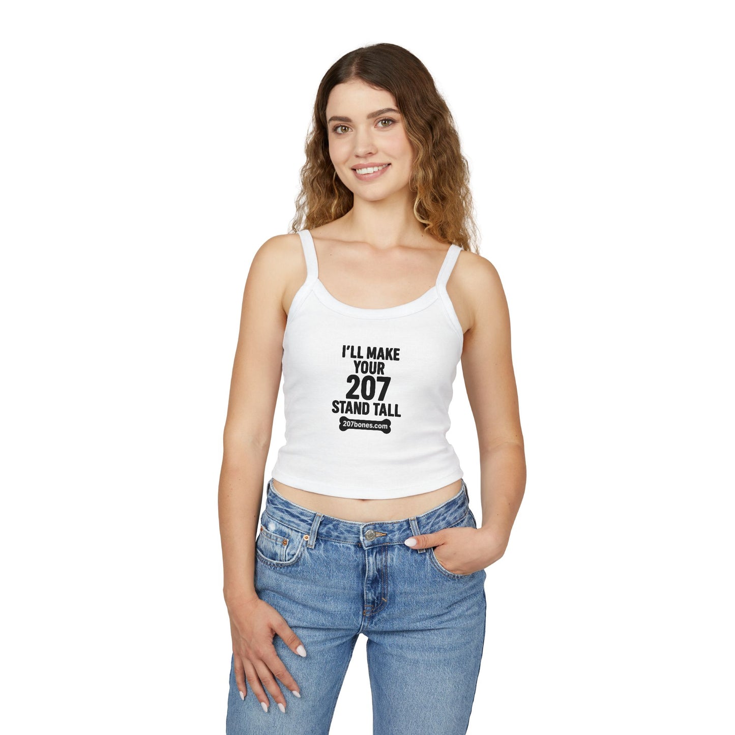 I’ll Make Your 207 Stand Tall | Women’s Spaghetti Strap Tank Top, Summer Top, Casual Wear, Spaghetti Strap