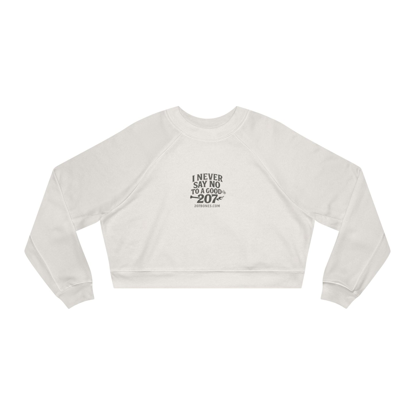 I Never Say No Cropped Pullover – Cozy Women's Sweatshirt, Casual Style, Gift for Her, Perfect for Any Season
